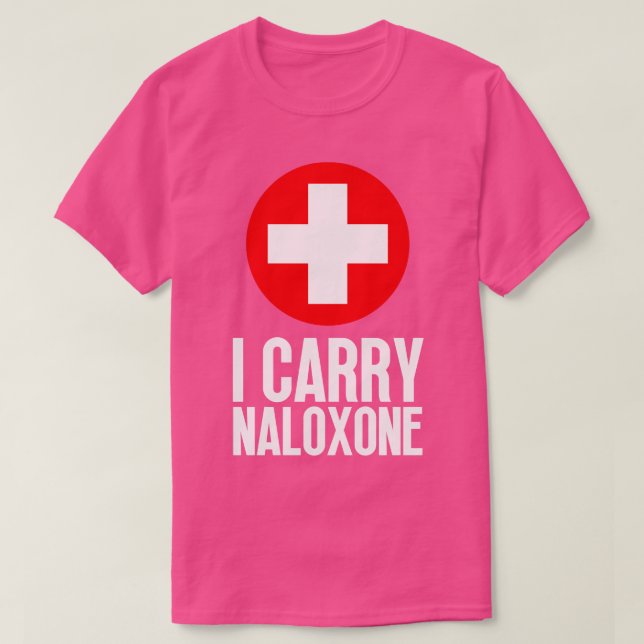 I carry naloxone 58 T-Shirt (Design Front)