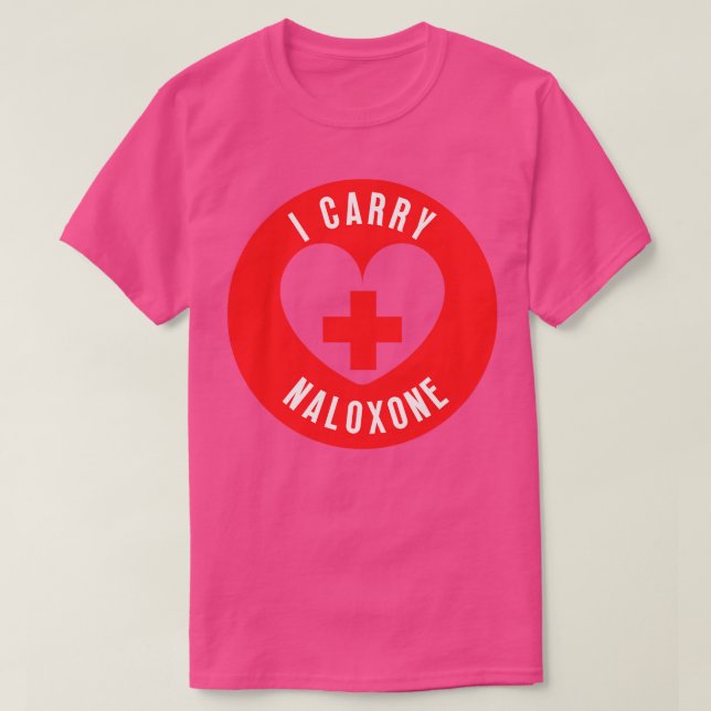 I carry naloxone 7 T-Shirt (Design Front)