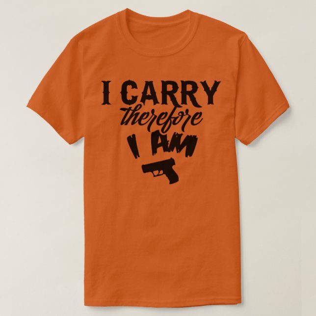 I carry therefore I am black 1 T-Shirt (Design Front)