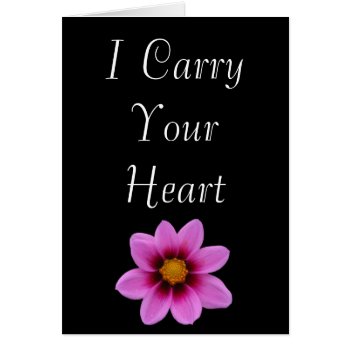 I Carry Your Heart  I Carry It In My Heart by Mastershay at Zazzle