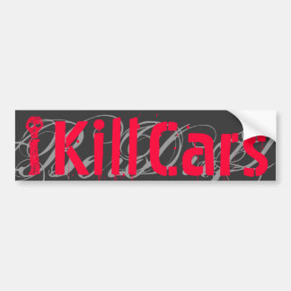 I, Cars, Kill,B Bumper Sticker