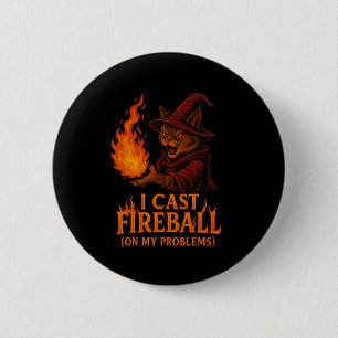 I Cast Fireball On My Problem Cat Rpg Gamer Family Button