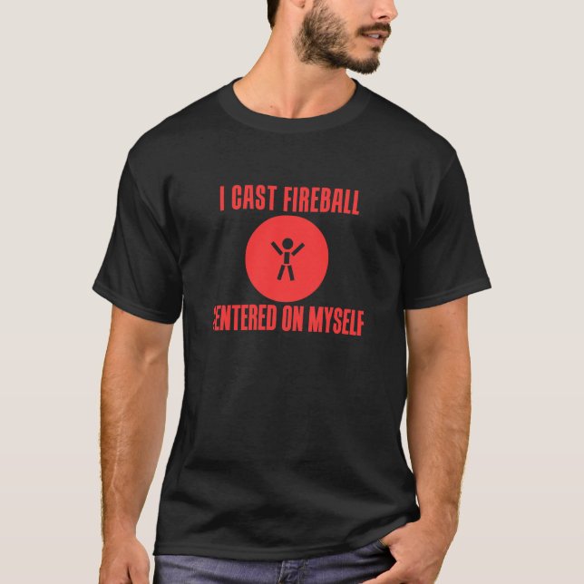 I Cast Fireball T-Shirt (Front)