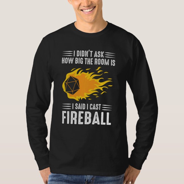 I Cast Fireball Wizard Sorcerer Dm  Ttrpg T-Shirt (Front)