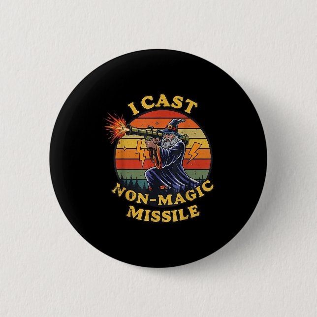 I Cast Non-magic Missile  Button (Front)