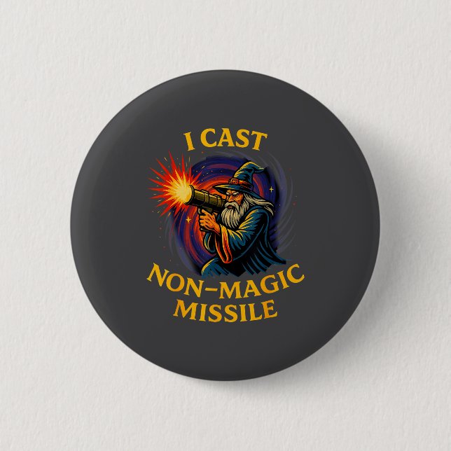 I Cast Non-magic Missile Funny Wizard Parody Meme  Button (Front)