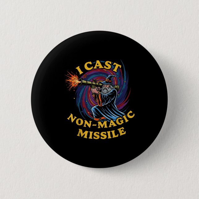 I Cast Non-magic Missile Funny Wizard Parody Meme  Button (Front)