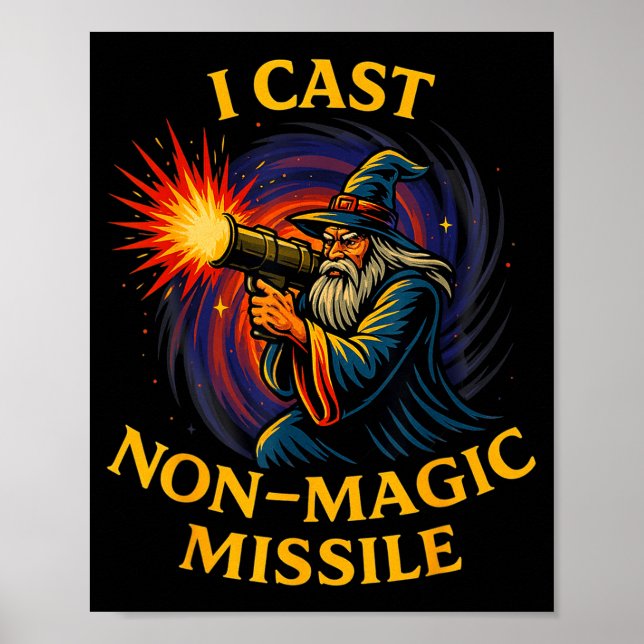 I Cast Non-magic Missile Funny Wizard Parody Meme  Poster (Front)