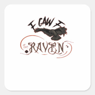 I Caw The Raven Gothic Raven Art Horror Design Ess Square Sticker