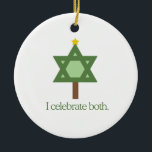 I celebrate both ceramic ornament<br><div class="desc">Shirtuosity.com: Holiday Humor Tees and Holiday Gifts. Find the Funniest Holiday Gifts including tees,  cards,  ornaments,  plates,  coasters,  hoodies,  stickers,  mugs,  buttons,  magnets,  hats,  bags and more from: http://www.Shirtuosity.com</div>