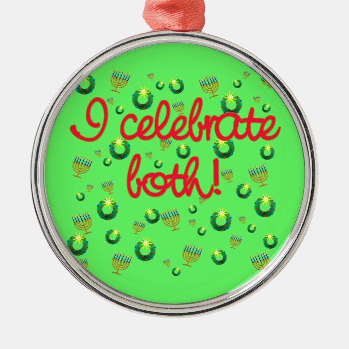 I Celebrate Both Christmas and Hanukkah Christmas Tree Ornament