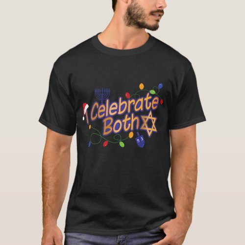 I Celebrate Both Christmas Hanukkah Jewish T_Shirt