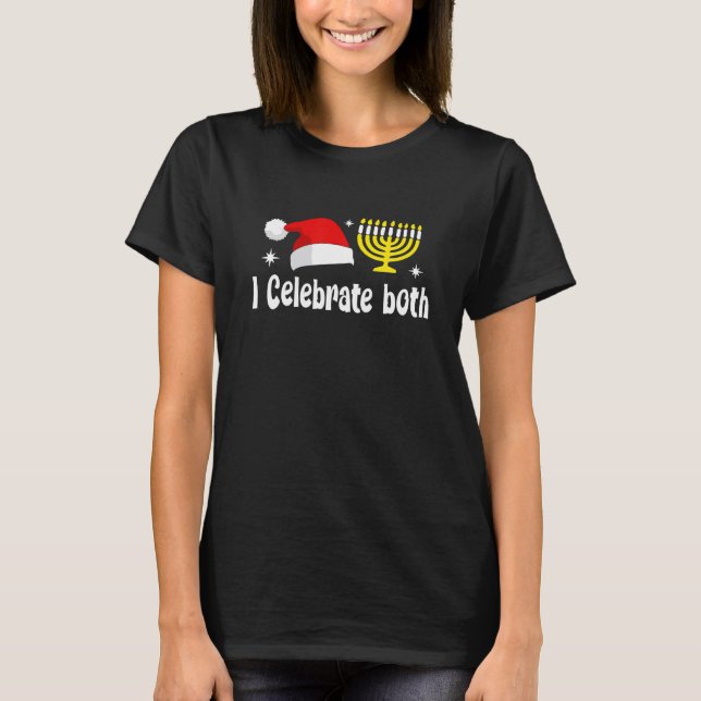 I Celebrate Both Christmas Hanukkah Menorah Santa T-Shirt (Front)