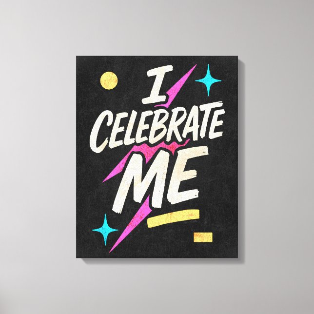 I Celebrate Me Canvas Print (Front)