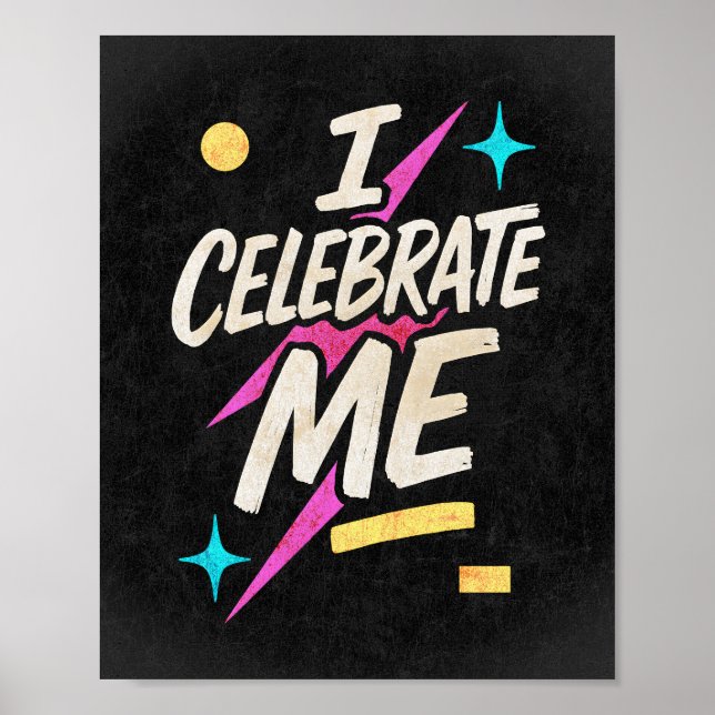 I Celebrate Me Poster (Front)
