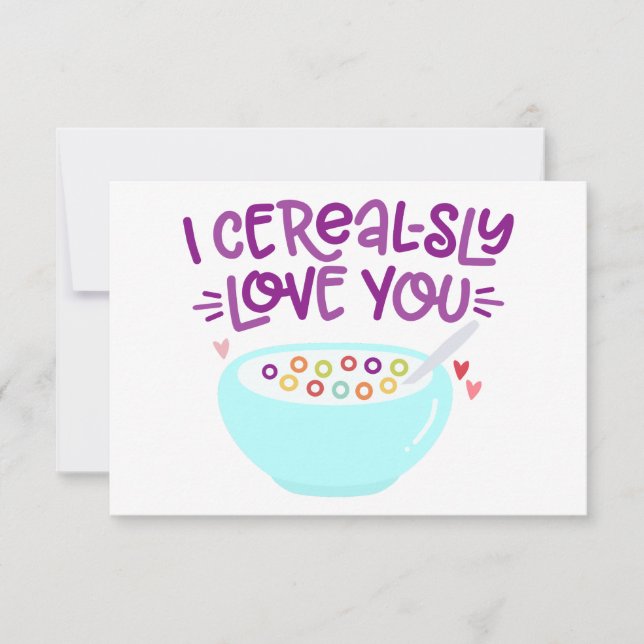I Cereal-sly Love You | Funny Breakfast Pun | Cute Invitation (Front)