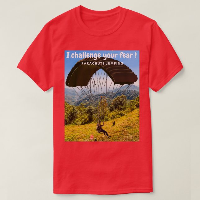 I challenge your fear Challenge and adventure T-Shirt (Design Front)