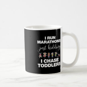 I Chase Toddlers for Teachers Daycare Provider Gi Coffee Mug