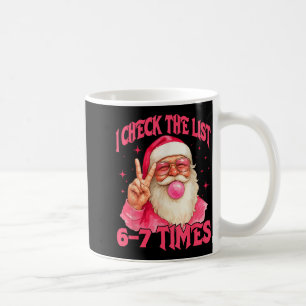 I Check The List Humor 67 Meme 6-7 Funny Six Seven Coffee Mug