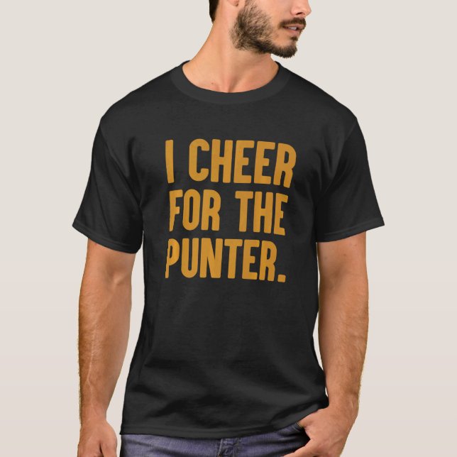 I Cheer For The Punter  11 T-Shirt (Front)