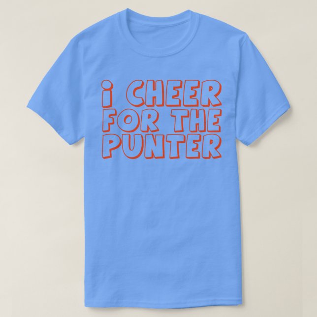 i cheer for the punter 1 T-Shirt (Design Front)