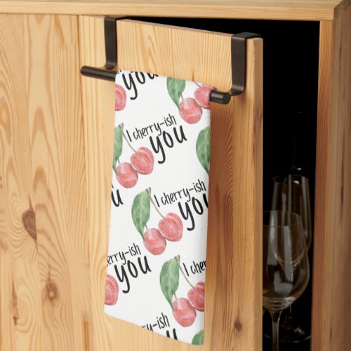 I Cherry_ish You Kitchen Towel