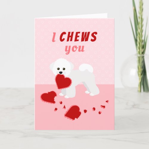 I Chews You Bichon Frise Valentines Day Holiday Card