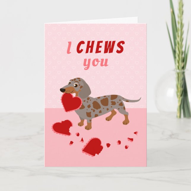 I Chews You Dachshund Valentine's Day Holiday Card (Front)