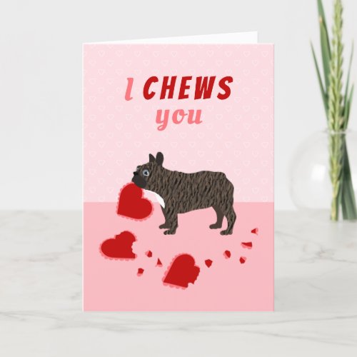 I Chews You French Bulldog Valentines Day Holiday Card
