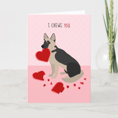I Chews You German Shepherd Valentines Day Holiday Card