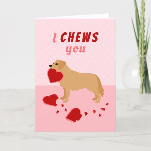 I Chews You Golden Retriever Valentines Day Holiday Card