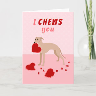 I Chews You Italian Greyhound Valentine's Day Holiday Card