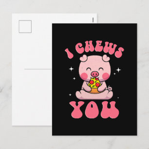 I Chews You Pizza Holiday Postcard