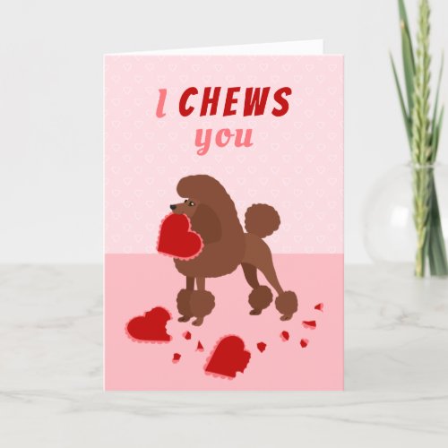 I Chews You Poodle Valentines Day Holiday Card