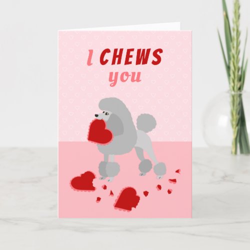 I Chews You Poodle Valentines Day Holiday Card