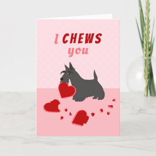 I Chews You Scottish Terrier Valentines Day Holiday Card