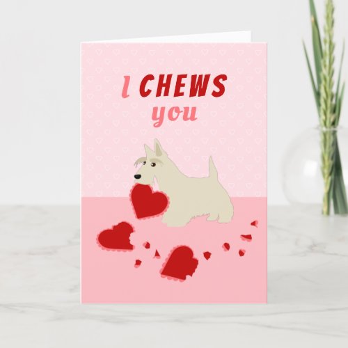 I Chews You Scottish Terrier Valentines Day Holiday Card