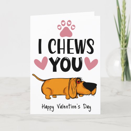 I chews youValentine from the dog card