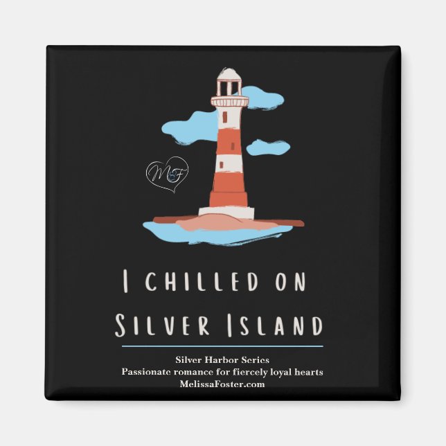 I chilled on Silver Island Magnet (Front)