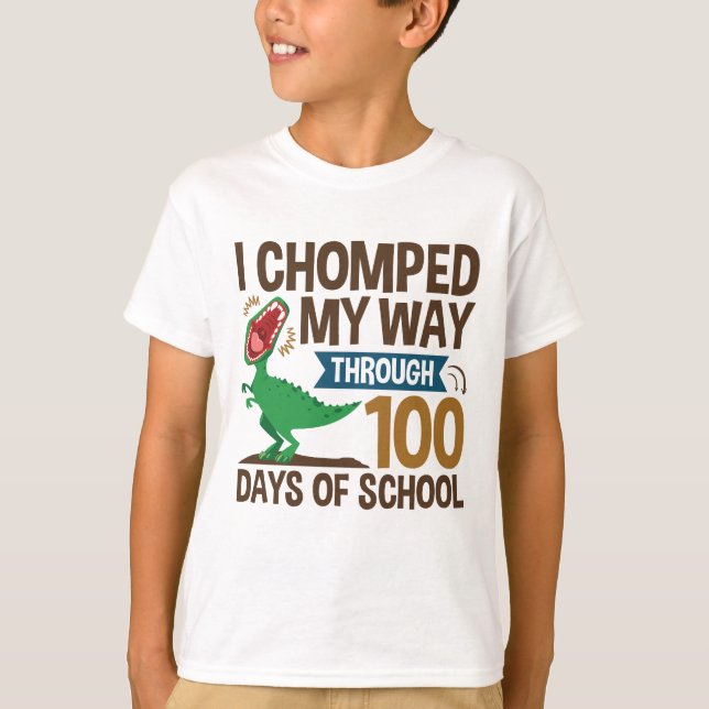 I Chomped My Way Through 100 Days Dinosaur  T-Shirt (Front)