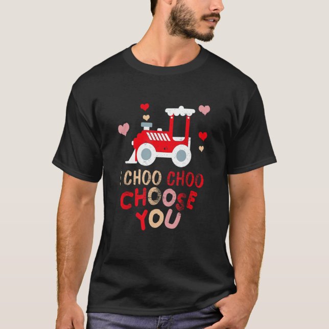 I Choo Choo Choose You Valentines Day Train Hearts T-Shirt (Front)