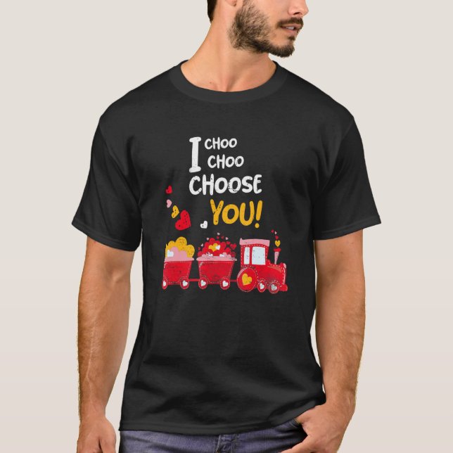 I Choo Choo Choose You Valentines Day Train Hearts T-Shirt (Front)