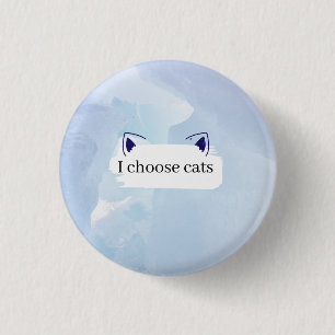 I choose cats button