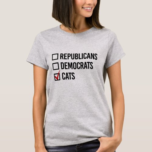 I choose cats over politics _ _  T_Shirt