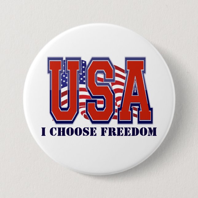 I Choose Freedom Patriotic Pinback Button (Front)