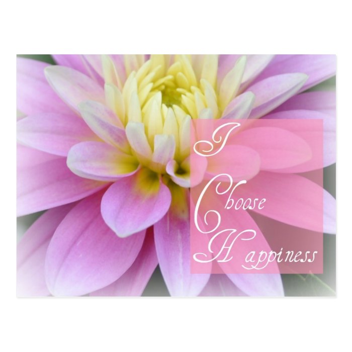 I Choose Happiness Dahlia Flower Post Card