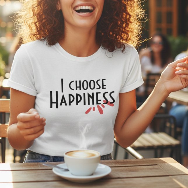 I Choose Happiness Positive Quote Minimal Graphic T-Shirt (Creator Uploaded)