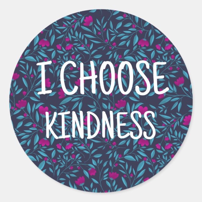 I choose kindness  classic round sticker (Front)