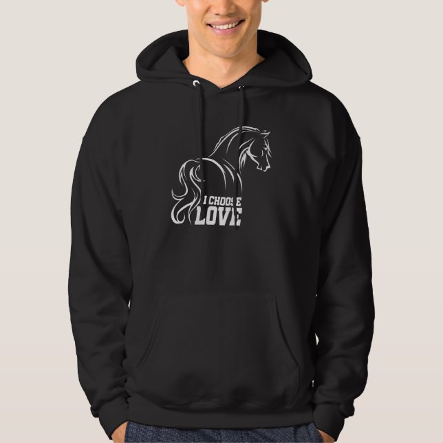 I Choose Love Horse Riding Equestrian Horse Lover  Hoodie (Front)