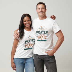 I Choose Prayer Over Panic Christian Faith Quote T-Shirt